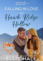 Falling in Love in Hawk Ridge Hollow: Sweet Small Town Happily Ever After