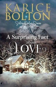 Title: A Surprising Fact About Love, Author: Karice Bolton