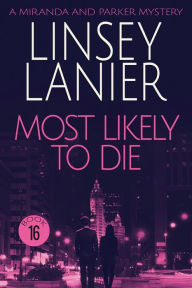Title: Most Likely to Die, Author: Linsey Lanier