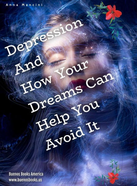 Depression and How Your Dreams Can Help You Avoid It