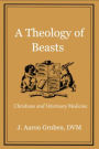 A Theology of Beasts: Christians and Veterinary Medicine