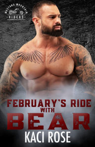 Title: February's Ride with Bear: Age Gap, Kidnapped Romance, Author: Kaci Rose