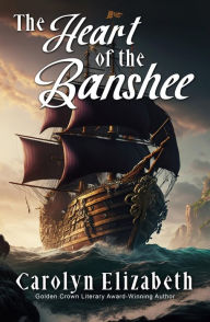 Title: The Heart of the Banshee, Author: Carolyn Elizabeth