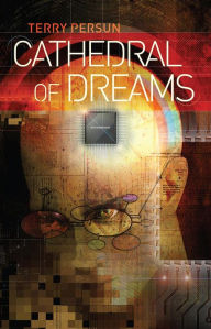 Title: Cathedral of Dreams, Author: Terry Persun