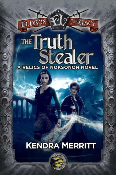 The Truth Stealer: An Eldros Legacy Novel