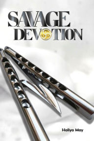 Title: Savage Devotion, Author: Haliya May