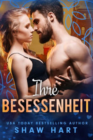 Title: Ihre Besessenheit, Author: Shaw Hart