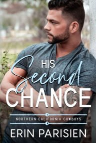 Title: His Second Chance, Author: Erin Parisien