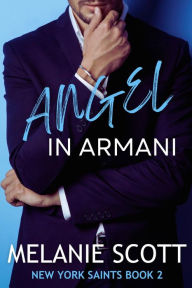 Title: Angel In Armani, Author: Melanie Scott
