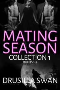 Title: Mating Season Collection 1: Books 1-3, Author: Drusilla Swan
