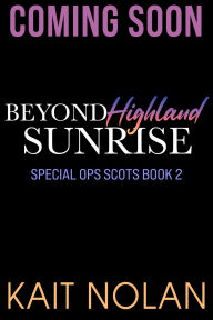 Title: Beyond Highland Sunrise, Author: Kait Nolan