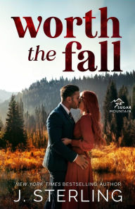 Title: Worth the Fall, Author: J. Sterling