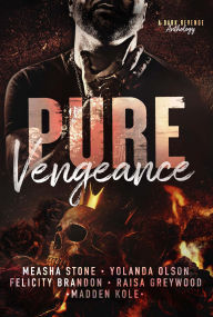 Title: Pure Vengeance, Author: Measha Stone