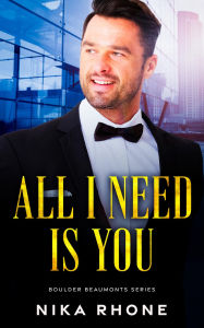 Title: All I Need Is You, Author: Nika Rhone