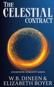 Title: The Celestial Contract: Awakening Humanity Series, Author: Elizabeth Boyer