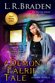 Title: A Demon Faerie Tale: A Rifter Novella, Author: L. R. Braden