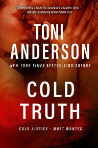 Free download books using isbn Cold Truth: Romantic Thriller by Toni Anderson 