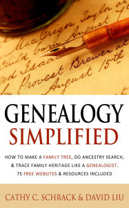 Title: Genealogy Simplified: How to Make a Family Tree, Do Ancestry Search, & Trace Family Heritage Like a Genealogist. 2024 Edition, Author: Cathy C. Schrack