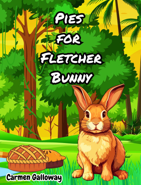 Pies for Fletcher Bunny