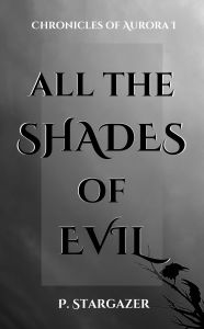 Title: All the Shades of Evil, Author: Penelope Stargazer