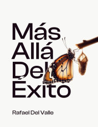 Title: Más allá del éxito, Author: Rafael Del Valle