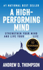 A High Performing Mind: Strengthen Your Mind and Live Your Best Life
