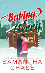 Title: Baking it Merry, Author: Samantha Chase