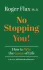 No Stopping You!: How to Win the Game of Life