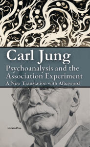 Title: Psychoanalysis and the Association Experiment, Author: Carl Jung