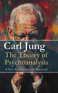 Title: The Theory of Psychoanalysis, Author: Carl Jung