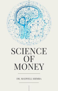 Title: The Science of Money, Author: Maxwell Shimba