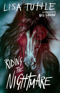 Title: Riding the Nightmare, Author: Lisa Tuttle