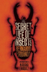 Title: The Secret Life of Insects and Other Stories, Author: Bernardo Esquinca