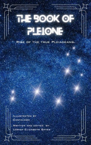 Title: The Book of Pleione: [Rise of the true Pleiadeans], Author: Canva.com
