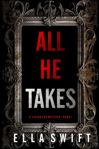 All He Takes (A Vivian Fox Suspense ThrillerBook 1)