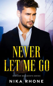 Title: Never Let Me Go, Author: Nika Rhone