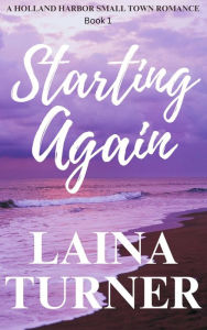 Title: Starting Again, Author: Laina Turner