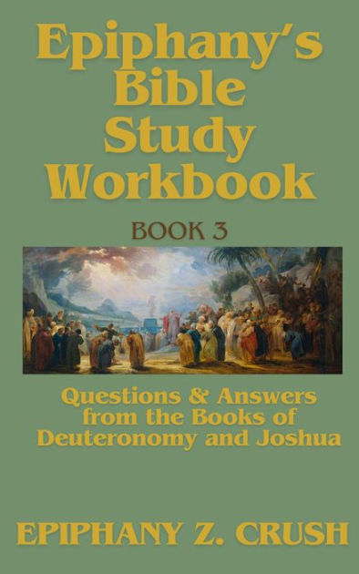 Epiphany's Bible Study Workbook: Questions & Answers from the Book of ...