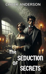 Title: The Seduction of Secret, Author: Chuck Anderson