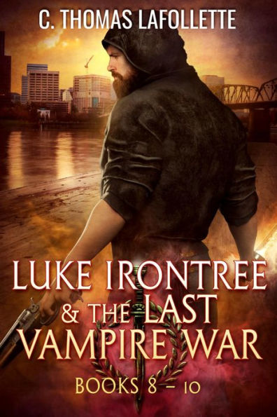 Luke Irontree & The Last Vampire War (Books 8-10): A Luke Irontree Urban Fantasy Boxset