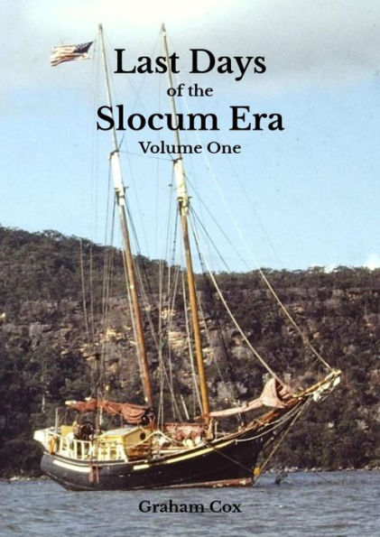 Last Days of the Slocum Era Volume One