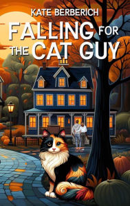 Title: Falling for the Cat Guy, Author: Kate Berberich