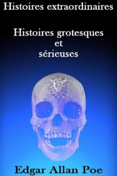 Histoires extraordinaires (Edition Intégrale en Français - Version Entièrement Illustrée) French Edition