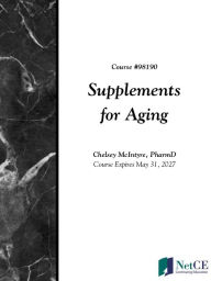 Title: Supplements for Aging, Author: NetCE