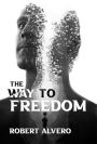 THE WAY TO FREEDOM