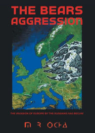 Title: The Bear's Aggression, Author: Martin R Ocha