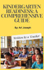 Kindergarten Readiness: A Comprehensive Guide Written by a Teacher