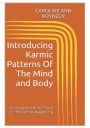 Introducing Karmic Patterns of the Mind and Body: A simple Guide for those on the Path to Awakening