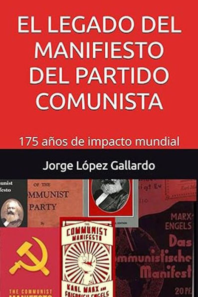 El Legado del Manifiesto del Partido Comunista: 175 años de impacto mundial