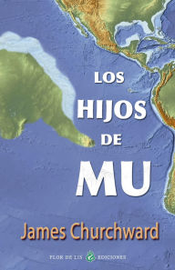 Title: Los hijos de Mu, Author: James Churchward